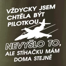 Chtěla jsem být pilotkou stíhačku mám doma