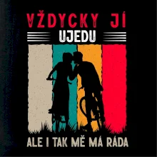 Vždycky ji ujedu, ale i tak mě má ráda