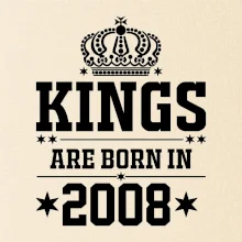 Kings are born in 2008