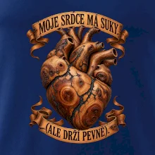 Moje srdce má suky ale drží pevně