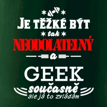 Je těžké být neodolatelný geek