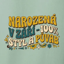 NAROZENÁ V ZÁŘÍ - 100% STYL A PŮVAB