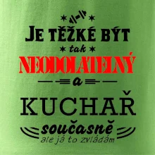 Je těžké být neodolatelný kuchař