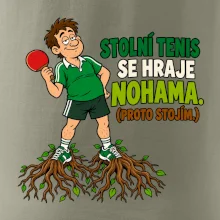 Stolní tenis se hraje nohama. (proto stojím.)