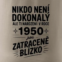Nikdo není dokonalý ale ti narození v roce 1950 jsou zatraceně blízko