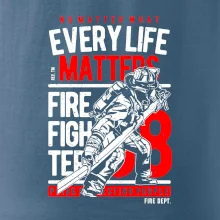 Every Life Matters Every Life Matters