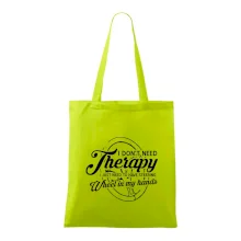 Kulatý nápis - I don't need therapy wheel in my hands