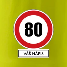 Dopravní značka - rychlost 80 - váš nápis