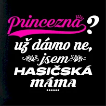Princezna už dávno ne - Hasičská máma