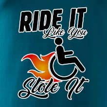Ride it Like You Stole it