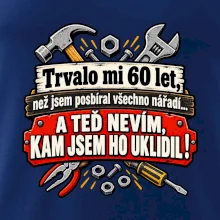 Trvalo mi  60 let, než jsem posbíral všechno nářadí