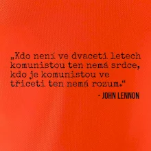 Kdo není ve dvaceti letech komunistou....