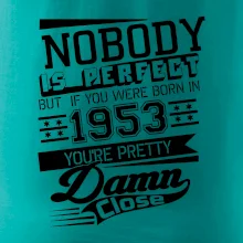 Nobody is perfect - 1953