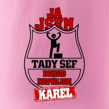 Já jsem tady šéf dokud nepřijde - Váš text