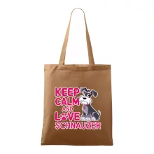 Keep calm and love Schnauzer