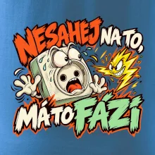Nesahej na to má to fázi