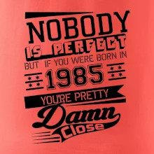 Nobody is perfect - 1985