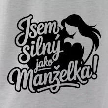 Jsem silný jako manželka