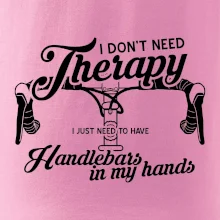 I don't need therapy handlebars in my hands