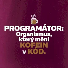 ROGRAMÁTOR Organismus, který mění kofein v kód