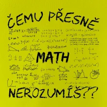 Čemu přesně nerozumíš? Matematika