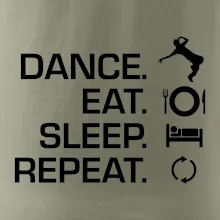 Dance eat sleep repeat - Kluk