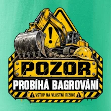 Pozor probíhá bagrování vstup na vlastní riziko