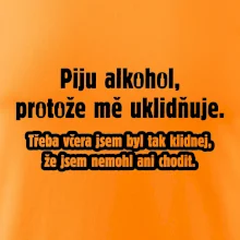 Piju alkohol uklidňuje mě