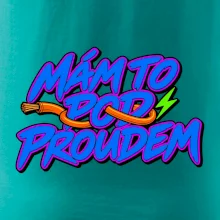 Mám to pod proudem
