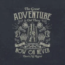 The Great Adventure now or never