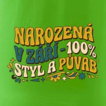 NAROZENÁ V ZÁŘÍ - 100% STYL A PŮVAB