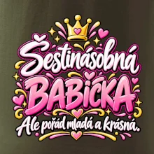 Šestinásobná babička Ale pořád mladá a krásná