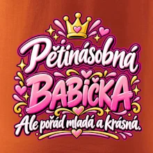 Pětinásobná babička Ale pořád mladá a krásná