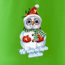 Ne, není mi teplo dědečku