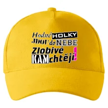 Hodné holky jdou do nebe, zlobivé kam chtějí!