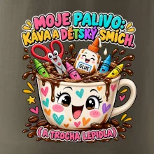 Moje palivo káva dětský smích a lepidlo