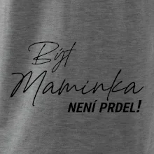 Být maminka  není prdel