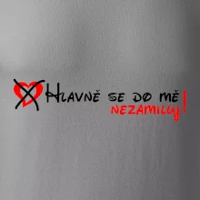 Hlavně se do mě nezamiluj Hlavně se do mě nezamiluj