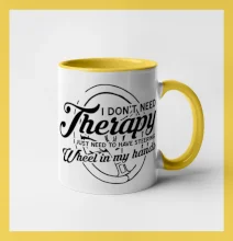 Kulatý nápis - I don't need therapy wheel in my hands