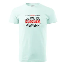 A pak satan pravil dejme do matematiky písmena