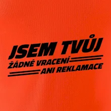 Jsem tvůj žádné vracení