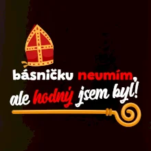 Básničku neumím, ale hodný jsem byl