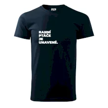RANNÍ PTÁČE JE UNAVENÉ.