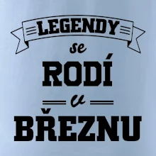 Legendy se rodí v březnu