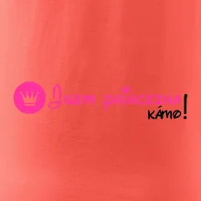 Jsem princezna, kámo! Jsem princezna, kámo!