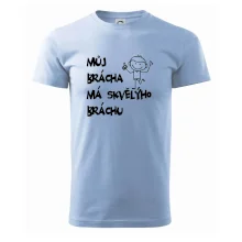 Můj brácha má skvělýho bráchu
