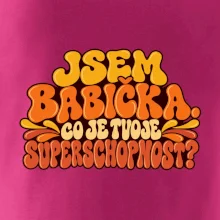 Jsem babička co je tvoje superschopnost retro potisk