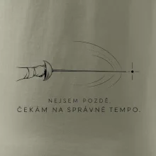 Nejsem pozdě. čekám na správné tempo.