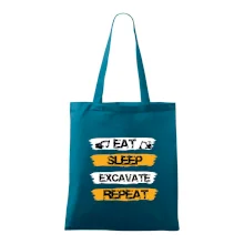 Eat Sleep Excavate Repeat