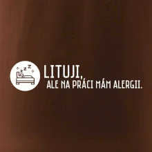 Lituji na práci mám alergii